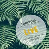 Tom'tOm - Live 07/12/15