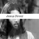 Jesus Fever