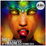 MauricioGZZ Presents This is Madness #19 - YearMix 2k15