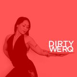 DIRTYWERQ