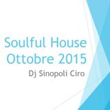 Soulful House Ottobre 2015 Dj Sinopoli Ciro