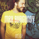 MAX BURGUNDY PLAYLIST