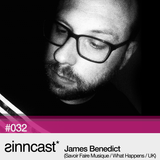 sinncast* #032 - James Benedict (Savoir Faire Musique / What Happens / UK)
