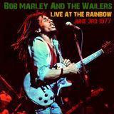 Bob Marley & the Wailers - Live At The Rainbow Theatre, London, June 3, 1977 (Only four songs)
