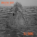 DJ DubC Breathe Deep Volume Four