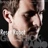 Gulshick Radio | Ep.98 | Reset Robot