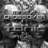 ToNic DJ-Team - Minimal Crossover 127bpm 10/14