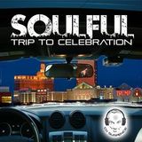 Soulful Trip To Celebrate