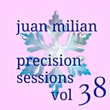 juan milian presente... precision sessions vol 38