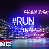 RUN THE #TRAP 2014 Mixed by ADAM KAPA