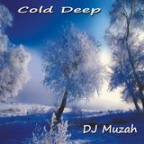 Cold Deep by Dj Muzah