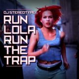 Run Lola Run The Trap
