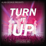 TURN IT UP (ep. 8)