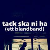 tack ska ni ha (ett blandband)