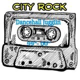 City Rock Dancehall Jugglin 99'-00'