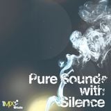 Silence - Pure Sounds Episode 008 on 1mix