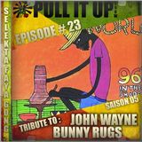 Pull It Up Show - Episode 23 - S5
