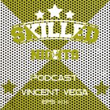 Skilled Nights Podcast #036 by Vincent Vega