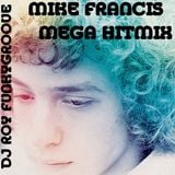 Dj Roy Funkygroove Mike Francis Mega Hitmix