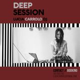 Deep Session April 2016 - Lucia Carrolo Dj