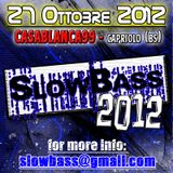 Luca Bazz @ SLOWBASS 2012 - Casablanca99 - Capriolo (Bs) - 27.10.12