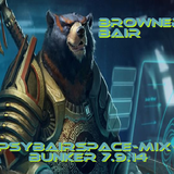 BROWNER BAIR Psybairspace-Mix (Bunker 7.9.14)