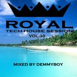 Royal Tech-House Session Vol.30 - Mixed by Demmyboy