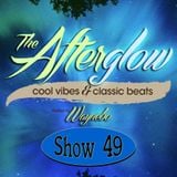The Afterglow - Show 49