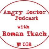 Roman Tkach - Angry Doctor Podcast #018