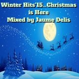 WINTER HITS'15 Christmas is Here MIXED BY JAUME DELIS