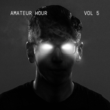 Amateur Hour Vol 5
