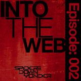 Into the Web: Episode 002