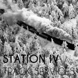 Station IV - Track Services Episode 02