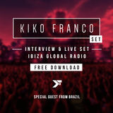 Interview & Live Set | Ibiza Global Radio | Special Guest Kiko Franco