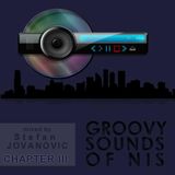 Groovy Sounds of Niš - Chapter III (Mixed by Stefan Jovanovic) (2011-11-11)