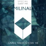 Grani Radioshow #44 (Milinal special guest mix)