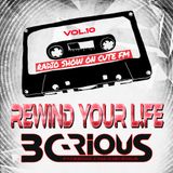 B C-Rious - Rewind Your L!fe #10 (Radio show on CuteFM)