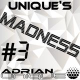 Adrian Unique - Uniques Madness #3
