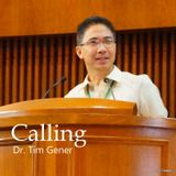 Calling - Dr. Tim Gener