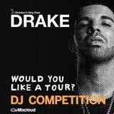 Drake Would You Like A Tour? DJ Competition GLASGOW