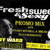 DJ's Stuart Mitchell & MRcSp` (FSS Residents) Fresh Sweet & Sexy Promo Mix 26th May 2012