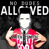 No Dudes Allowed - SmithAgentSmith (Feb 2012)