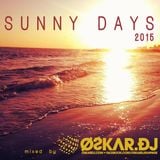 OSKAR.DJ - SUNNY DAYS 2015