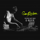 Soulridaz Podcast 002 Mixed by E-BLUE November 2013
