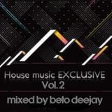 House Music Exclusive Vol 2 - Beto Deejay 2010