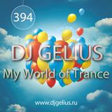 DJ GELIUS - My World of Trance #394 (20.03.2016) MWOT 394