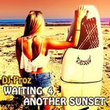 Alessandro Prosperini aka DJ PROZ Presents - "WAITING 4 ANOTHER SUNSET"