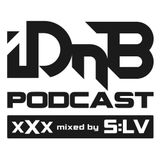 S:LV - iDnB podcast XXX