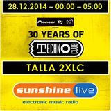 28.12.2014 - 30 Years of Technoclub - Sunshine Live Broadcast - Talla 2XLC