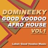 Good Voodoo Podcast 10 - Domineeky - Good Voodoo Afro House Vol 1 60min Mix (Deep House)